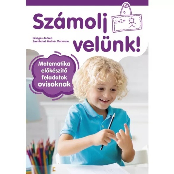 Számolj velünk! Matematikai előkészítő feladatok ovisoknak