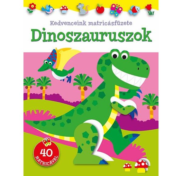 Kedvenceink matricás füzete – Dinoszauruszok
