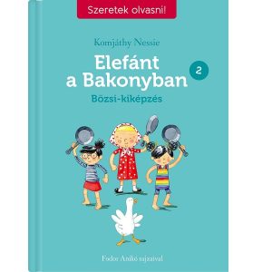 Szeretek olvasni! –  Elefánt a Bakonyban 2. – Bözsi-kiképzés